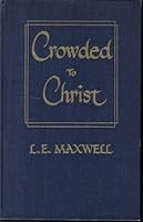 Crowded to Christ B000O2Q0AI Book Cover