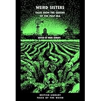 Weird Sisters: Tales from the Queens of the Pulp Era