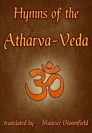 Hymns of the Atharva-Veda eBook : Bloomfield, Maurice: Amazon.in ...
