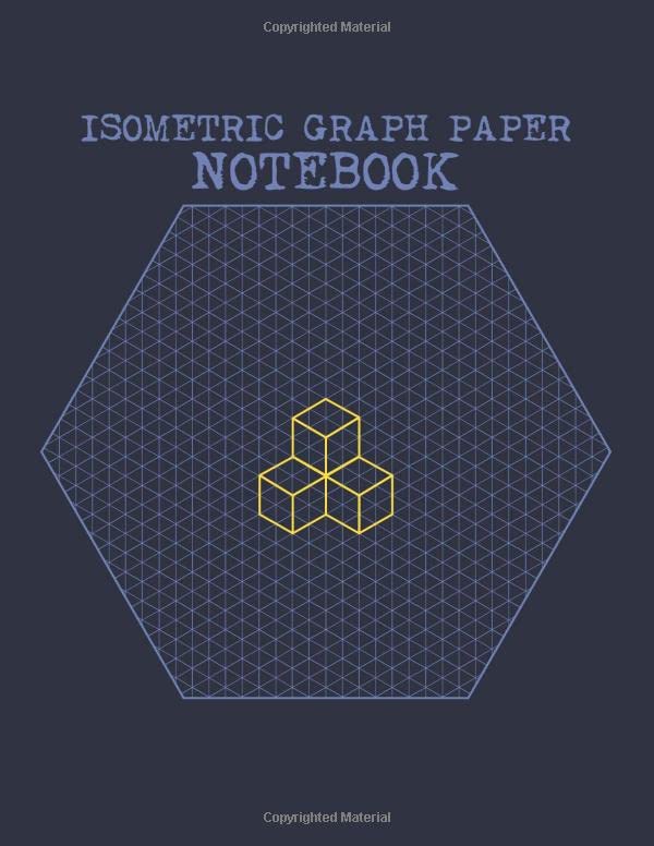 Isometric Graph Paper Notebook: Isometric Paper Sketchbook | 150 Pages | Grid of 1/4 Inch Equilateral Triangle | Designer Drawing Notepad | Dark Blue