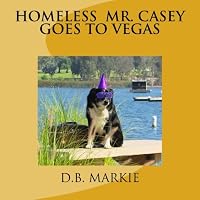 Homeless Mr. Casey Goes to Vegas 0692489037 Book Cover