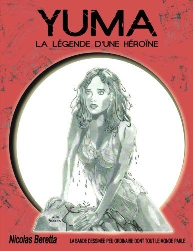 yuma: la légende d'une héroïne (French Edition) by Nicolas Beretta (2013-02-07)