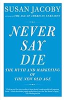 Algopix Similar Product 11 - Never Say Die The Myth and Marketing