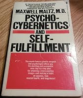 Psycho-Cybernetics. A New Way to Get More Living Out of Life