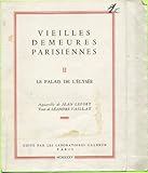  Vieilles demeures parisiennes - II - Le palais de l\'Elysee
