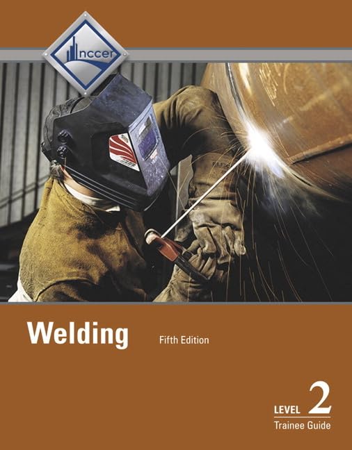 Welding Trainee Guide, Level 2 5th Edition
