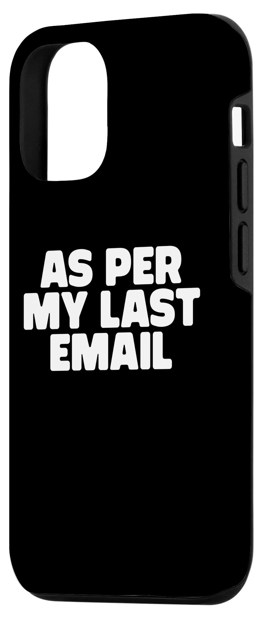 iPhone 15 Pro As Per My Last Email Funny Passive Aggressive Workplace Pun Case - Image 2