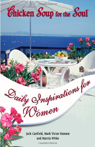 Chicken Soup for the Soul Daily Inspirations for Women