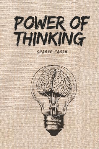Power of Thinking: Mastering the Power of Thought: A Path