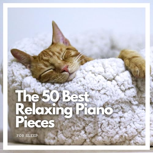 The 50 Best Relaxing Piano Pieces for Sleep : VARIOUS ARTISTS: Amazon ...