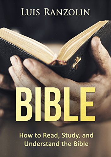 The Bible: How to Read, Study, and Understand the Bible