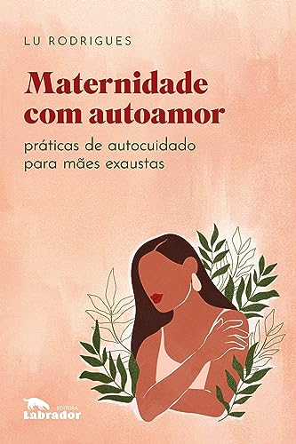 Maternidade com autoamor: Práticas de autocuidado para mães exaustas