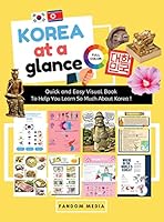 KOREA AT A GLANCE (FULL COLOR): Quick and Easy Visual Book To Help You Learn and Understand Korea! B07NRFC6TD Book Cover