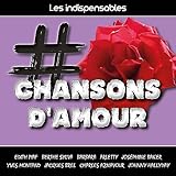  Les Indispensables : Chansons d\'amour