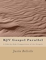 KJV Gospel Parallel: A Side-by-Side Comparison of the Gospels 1977879837 Book Cover