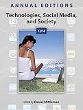 Annual Editions: Technologies, Social Media, and Society 13/14