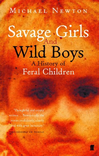 Télécharger Savage Girls and Wild Boys: A History of Feral Children (English Edition) Francais PDF