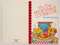 my own microwave cookbook: recipes for kids B005LE58SE Book Cover