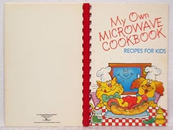 my own microwave cookbook: recipes for kids