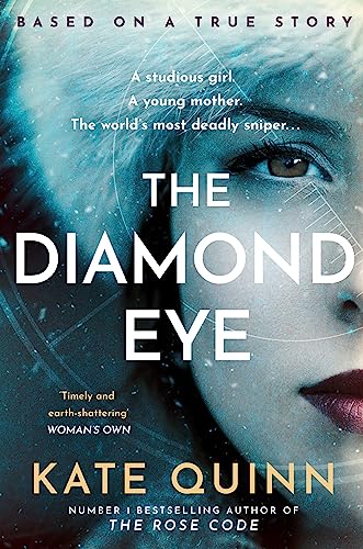 The Diamond Eye: The WW2 historical novel based on a gripping true story from the #1 bestselling author