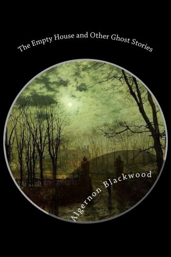 The Empty House and Other Ghost Stories 1482019116 Book Cover