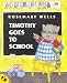 Timothy Goes to School