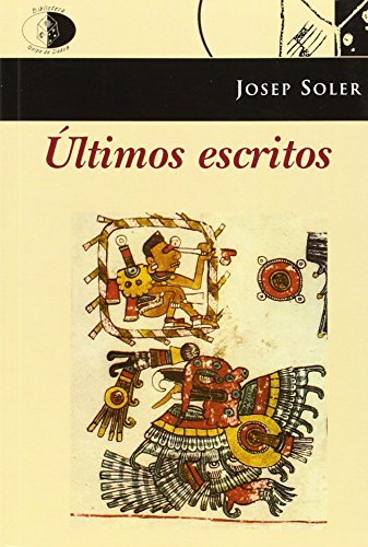 Ultimos Escritos édition de prestige pour collectionneurs et passionnés