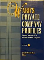 Ward's Private Company Profiles: Excerpts and Articles on Privately Held U.S. Companies 0810391406 Book Cover