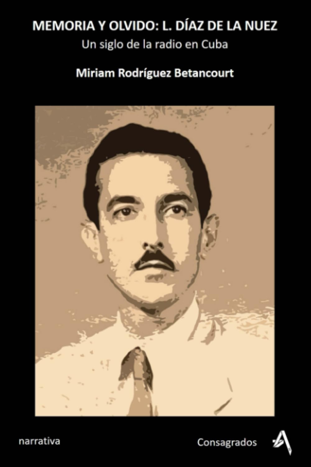 Memoria y olvido L. Díaz de la Nuez Un siglo de la radio en Cuba