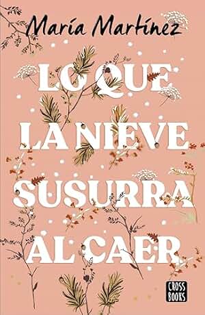 Lo que la nieve susurra al caer (Ficción)