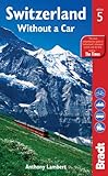 Switzerland without a Car (Bradt Travel Guides)