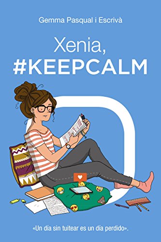 Xenia, Keepcalm: Xenia, 2 Literatura Juvenil - Xenia Xenia, Keepcalm: Xenia, 2 Literatura Juvenil - Xenia
