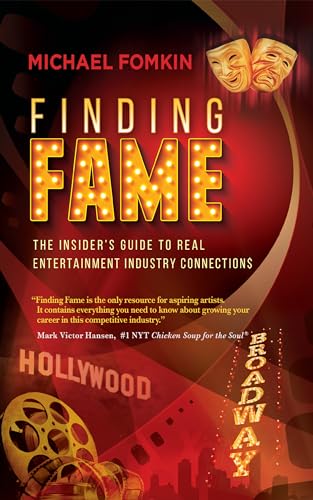 Finding Fame: The Insider's Guide to Real Entertainment Industry Connection$