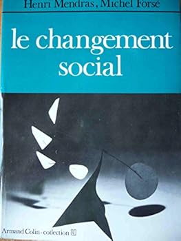 Paperback Le changement social: Tendances et paradigmes (Collection U. Se´rie "Sociologie") (French Edition) [French] Book