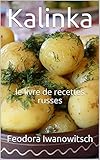  Kalinka: le livre de recettes russes (French Edition)