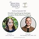 Health Coaching in Startups: Insights With Neal Sundberg