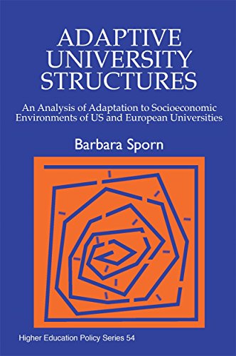 Adaptive University Structures: An Analysis of Adaptation to Socioeconomic Environments of US and European Universities (Higher Education Policy)