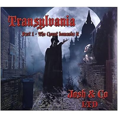 TRANSYLVANIA, PART 1 - THE COUNT DEMANDS IT