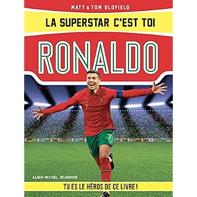 La Superstar c'est toi : Ronaldo: La superstar c'est toi - tome 1