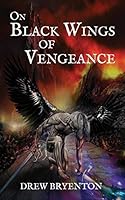 On Black Wings of Vengeance (2) 1910779105 Book Cover
