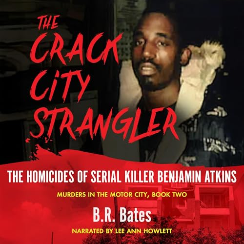 The Crack City Strangler by B.R. Bates episode artwork