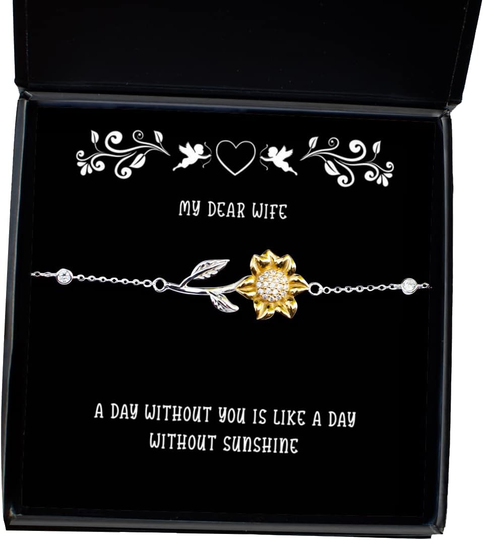 Joke Wife, A Day Without You is Like a Day Without Sunshine, Funny Sunflower Bracelet for Wife from Husband