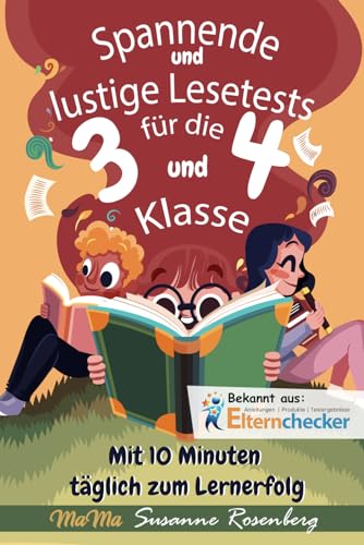 Spannende und lustige Lesetests für die 3. und 4. Klasse: Mit 10 Minuten täglich zum Lernerfolg