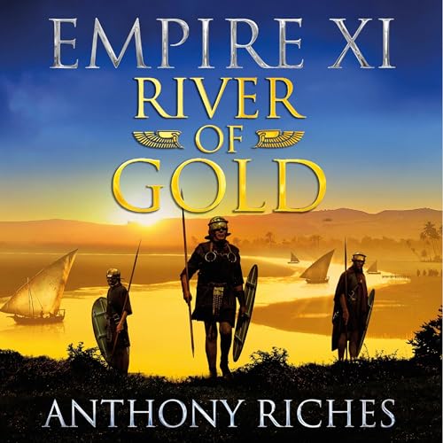 River of Gold: Empire XI Audiolivro Por Anthony Riches capa