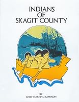 Indians of Skagit County B0006C6VKA Book Cover