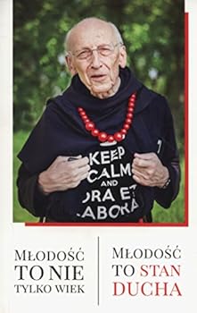 Paperback Mlodosc to nie tylko wiek. Mlodosc to stan ducha Book