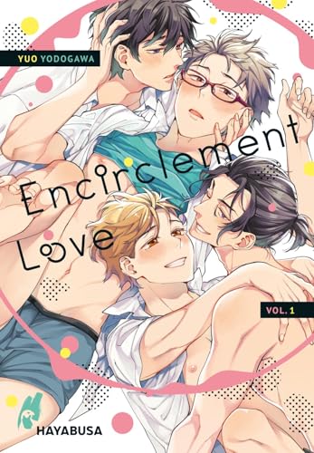 Encirclement Love 1: Humorvoller Yaoi-Manga, in dem sich Freundschaft zu heißer Liebe entwickelt – mit SNS Card in der 1. Auflage! Encirclement Love 1: Humorvoller Yaoi-Manga, in dem sich Freundschaft zu heißer Liebe entwickelt – mit SNS Card in der 1. Auflage!