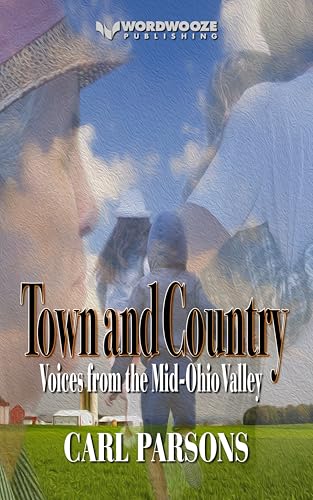 Town and Country: Voices from the Mid-Ohio Valley