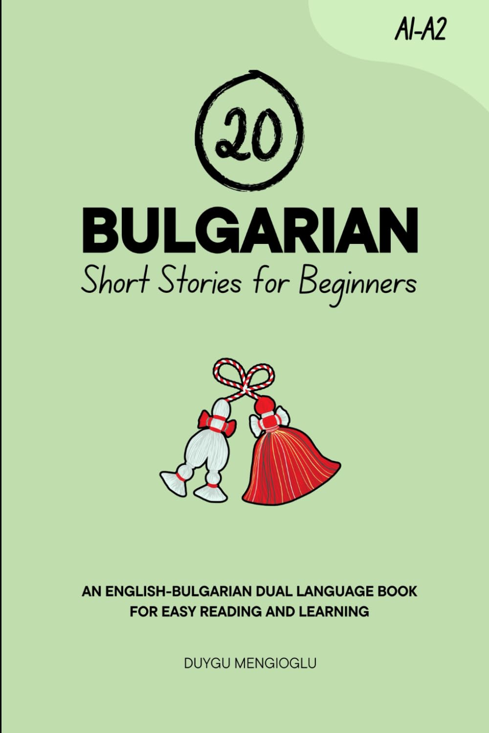 20 Bulgarian Short Stories for Beginners: An English-Bulgarian Dual-Language Book for Easy Reading and Learning (Learn Bulgarian)