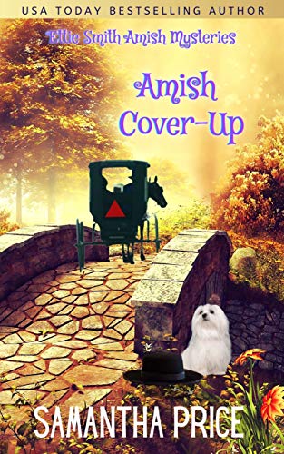 Amish Cover-Up: Amish Cozy Mystery (Ettie Smith Amish Mysteries Book 13)